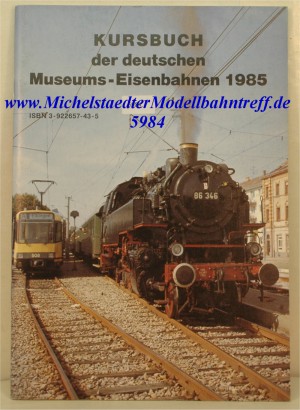 Kursbuch der deutschen Museumsbahnen 1985, (5984)