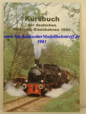 Kursbuch der deutschen Museumsbahnen 1990, (5981)